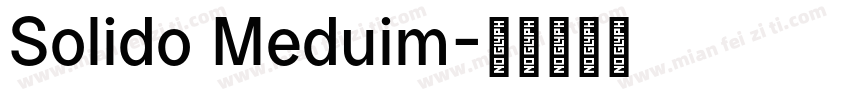 Solido Meduim字体转换